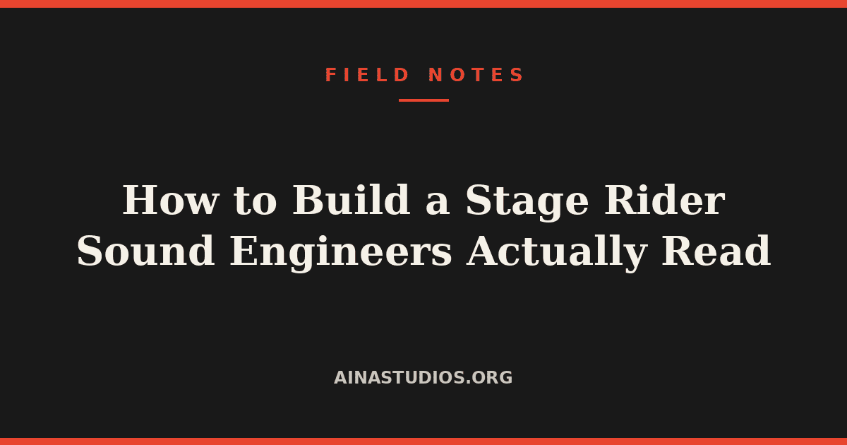 How to Build a Stage Rider Sound Engineers Actually Read